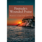 Finitude's Wounded Praise: Responses to Jean-Louis Chr騁ien - Paperback