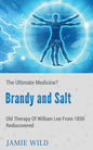 Brandy and Salt - The Ultimate Medicine? - Paperback