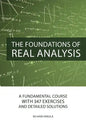 The Foundations of Real Analysis: A Fundamental Course with 347 Exercises and Detailed Solutions - Paperback