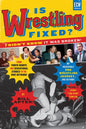 Is Wrestling Fixed? I Didn't Know It Was Broken!: From Photo Shoots and Sensational Stories to the Wwe Network -- My Incredible Pro Wrestling Journey! - Paperback