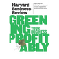 Harvard Business Review on Greening Your Business Profitably - Paperback