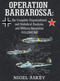 Operation Barbarossa: the Complete Organisational and Statistical Analysis, and Military Simulation, Volume IIB - Hardcover