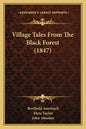 Village Tales From The Black Forest (1847) - Paperback