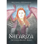 Sheariza: The Legend Begins-Book I - Hardcover