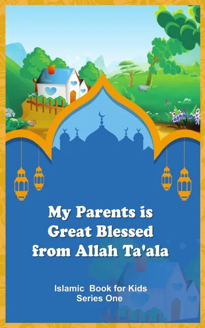 My Parents is Great Blessed from Allah Ta'ala - Paperback