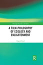 A Film-Philosophy of Ecology and Enlightenment - Paperback