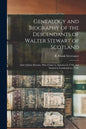 Genealogy and Biography of the Descendants of Walter Stewart of Scotland: and of John Stewart, Who Came to America in 1718, and Settled in Londonderry - Paperback