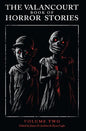 The Valancourt Book of Horror Stories: Volume Two - Hardcover