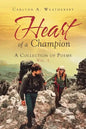 Heart of a Champion: A Collection of Poems, Vol. 1 - Paperback