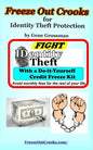Freeze Out Crooks for Identity Theft Protection: A Do-it-yourself Credit Freeze Kit - Paperback