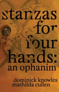 Stanzas for Four Hands: An Ophanim - Paperback