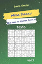 Mega Sudoku - 200 Hard to Master Puzzles 16x16 Vol.7 - Paperback