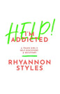 Help! I'm Addicted: A Trans Girl's Self-Discovery and Recovery - Paperback