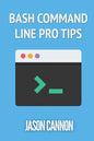 Bash Command Line Pro Tips - Paperback
