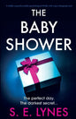 The Baby Shower: A totally unputdownable psychological thriller with a jaw-dropping twist - Paperback
