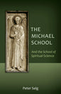 The Michael School: And the School of Spiritual Science - Paperback
