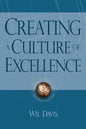 Creating a Culture of Excellence: Changing the World of Work One Person at a Time - Paperback