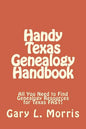 Handy Texas Genealogy Handbook: All You Need to Find Genealogy Resources for Texas FAST! - Paperback