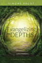 Evangelizing the Depths: A Pathway to Inner Unity - Paperback