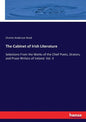 The Cabinet of Irish Literature: Selections From the Works of the Chief Poets, Orators, and Prose Writers of Ireland. Vol. II - Paperback