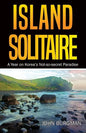Island Solitaire: A Year on Korea's Not-so-secret Paradise - Paperback