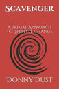 Scavenger: A Primal Approach To Lifestyle Change - Paperback