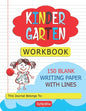 Kindergarten Workbook: 150 Blank Writing Paper with Lines - Paperback