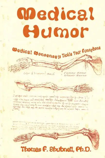 Medical Humor: Medical Nonsense To Tickle Your Funnybone - Paperback