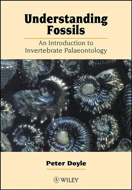 Understanding Fossils: An Introduction to Invertebrate Palaeontology - Paperback
