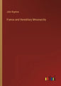 France and Hereditary Mmonarchy - Paperback
