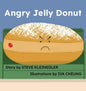 Angry Jelly Donut - Hardcover