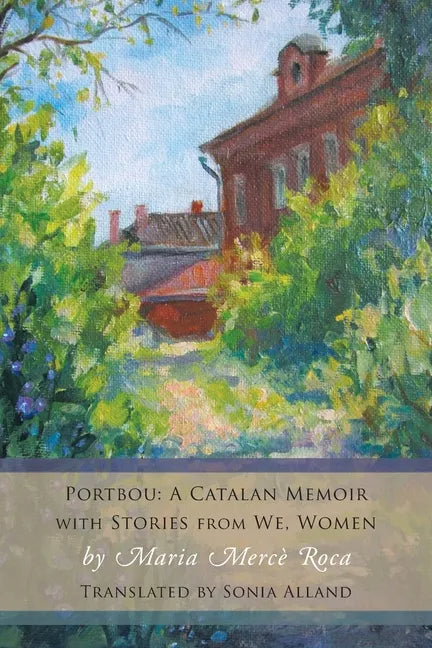 Portbou: A Catalan Memoir; with Stories from We, Women - Paperback