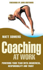 Coaching at Work: Powering Your Team with Awareness, Responsibility and Trust - Hardcover