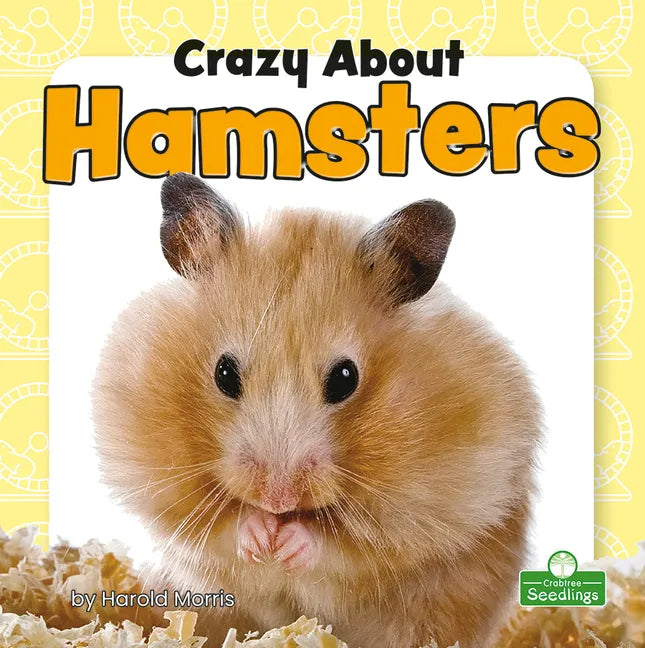 Crazy about Hamsters - Library Binding