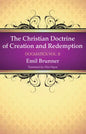 The Christian Doctrine of Creation and Redemption - Paperback