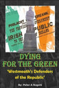Dying for the Green: "Westmeath's Defenders of the Republic" - Paperback
