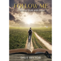 Follow Me: A 30-Day Walk with Jesus - Paperback