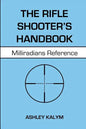 The Rifle Shooter's Handbook: Milliradians Reference - Paperback