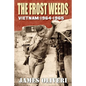The Frost Weeds: Vietnam 1964-1965 - Paperback
