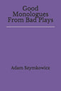 Good Monologues From Bad Plays - Paperback