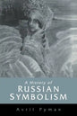 A History of Russian Symbolism - Paperback