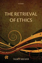 The Retrieval of Ethics - Paperback