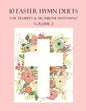 10 Easter Hymn Duets for Trumpet and Trombone with Piano Accompaniment: Volume 2 - Paperback