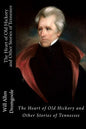 The Heart of Old Hickory and Other Stories of Tennessee - Paperback