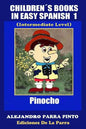 Children´s Books In Easy Spanish 1: Pinocho (Intermediate Level) - Paperback