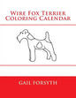 Wire Fox Terrier Coloring Calendar - Paperback
