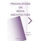 Provocations on Media Architecture - Paperback