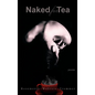 Naked for Tea: Poems - Hardcover