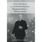 Count d'Esterhazy and the Esterhaz-Kaposvar Hungarian Colony in Western Canada - Hardcover