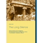 The Long Silence: Sabana Piletas and its Neighbors: An Architectural Survey of Maya Puuc Ruins in Northeastern Campeche, México - Paperback
